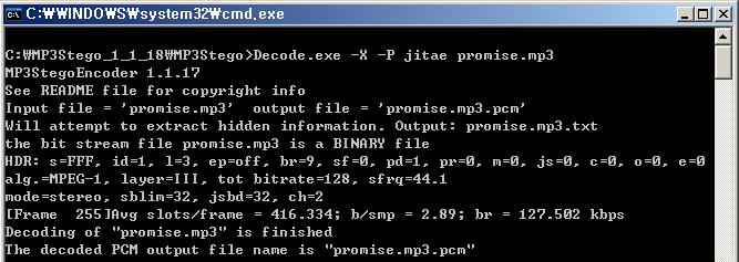 Decode.exe 를이용하여 Decoding 하는데 Steganography Key 가필요했다. Key 는문제지문에있는 jitae 일것 이라고생각하여이를이용하여 Decoding 하였다. 결과파일로 promise.mp3.