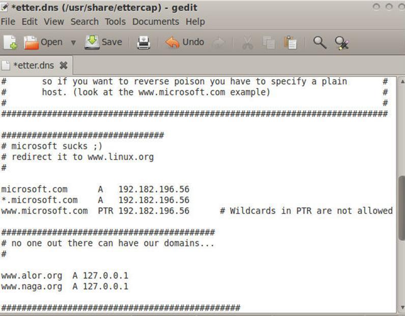 microsoft sucks ;) # redirect it to www.linux.org # microsoft.com A 192.182.196.56 *.microsoft.com A 192.182.196.56 www.microsoft.com PTR 192.182.196.56 # Wildcards in PTR are not allowed 자동으로, ettercap 는 microsoft.