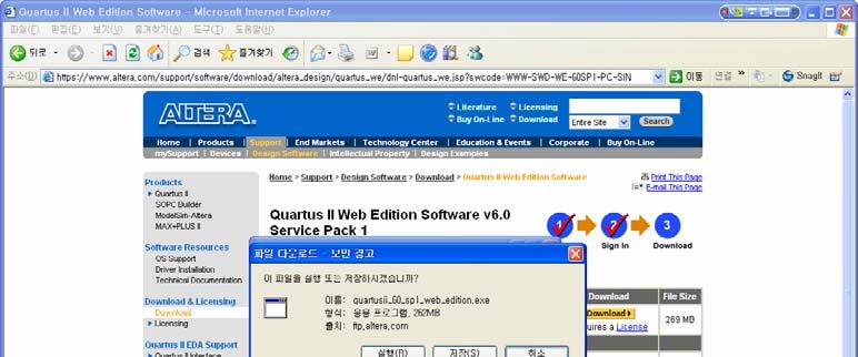부록 이과정을다마치면다음과정에파일을받게됩니다. 여기에서저장을눌러폴더를지정하여다운받으면됩니다. Quartus II의작업의다운이완료되면 Quartus II를구동하기위한라이센스파일을다운받아야합니다. 따라서설계소프트웨어와라이센스의총 2개를파일을다운받아야합니다.