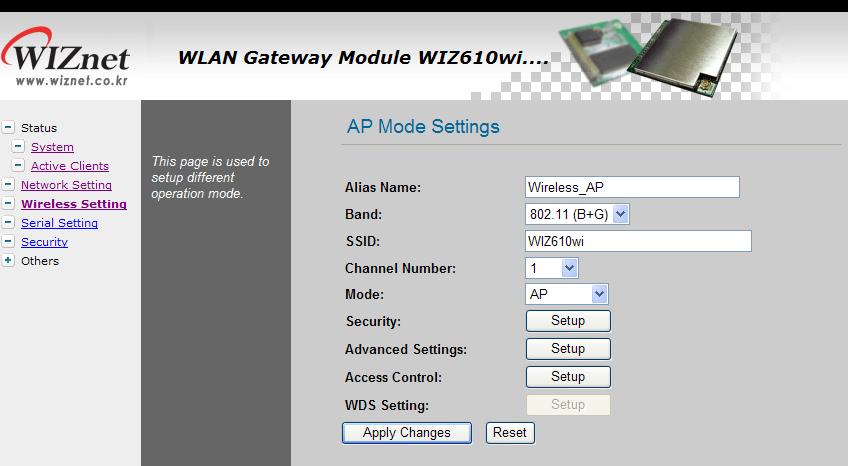 2.2.5.3 Access Point Setup AP Mode를선택한후 Setup 버튼을클릭하면 Progressing Bar 이후아래페이지가생성됩니다. Figure 8. AP Mode Settings Alias Name : WIZ60wi의이름을설정합니다. Band : WIZ60wi의통신프로토콜을설정합니다. 참고 802.g 프로토콜은 802.