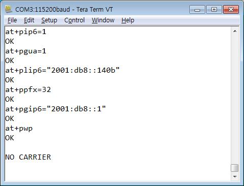 2.2.3 추가된 AT 명령어에의한수동설정예 데이터 ( : 명령어, : 응답코드 ) 설명 AT+PIP6=1<CR> IPv6 주소사용설정 <CR><LF>OK<CR><LF> 명령처리 OK AT+PGUA=1<CR> IPv6 설정방식을수동으로설정 <CR><LF>OK<CR><LF> 명령처리 OK AT+PLIP6= 2001:DB8:131F::140B <CR>