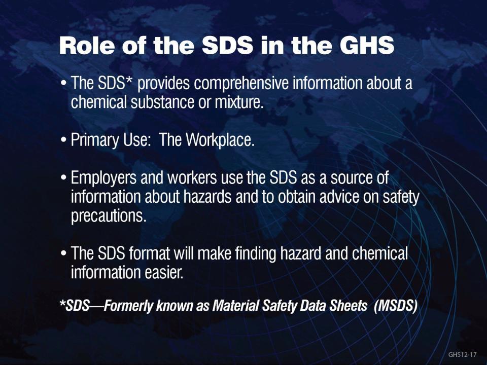 GHS 에서안전자료지 (SDS) 의역할 SDS* 는화학물질혹은혼합물에대한총괄적인정보를제공한다.