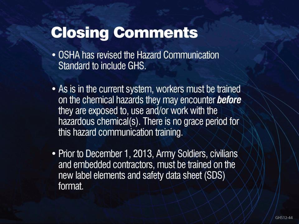 교육을끝내며 미연방직업안전국 (OSHA) 는 HAZCOM 기준에 GHS 를포함시키는수정작업하였다.