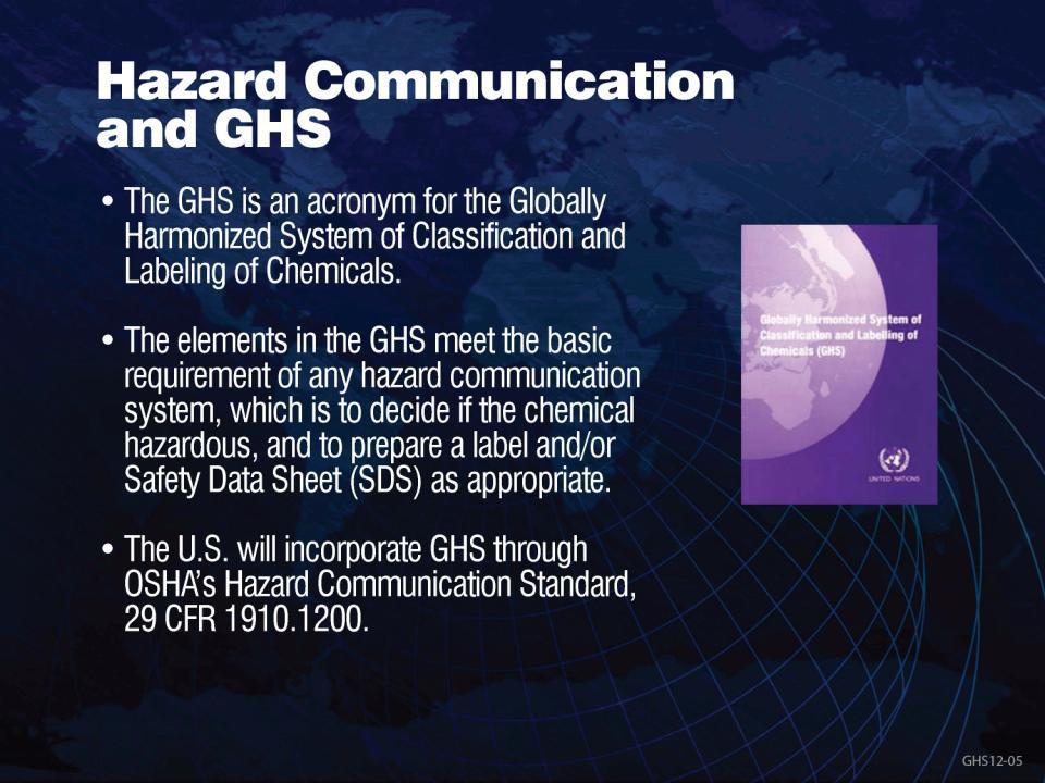HAZCOM 과 GHS GHS 란화학물질의분류와라벨에대한세계적으로단일화된시스템 ( 세계단일화시스템,