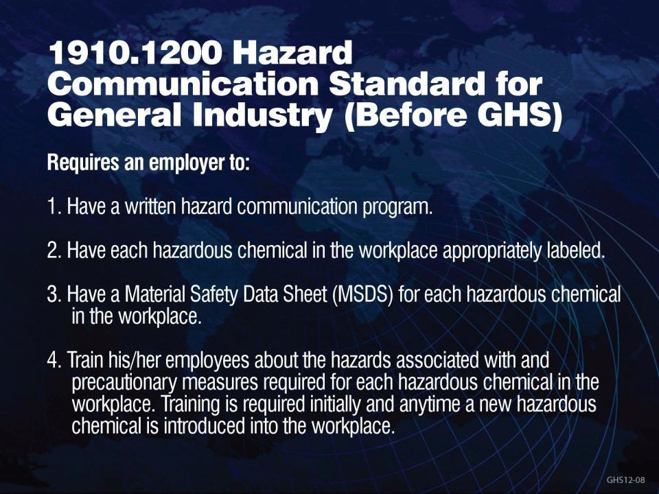 미연방직업안정국 (OSHA) 의 1910.1200 에의한일반산업에적용되는 HAZCOM 기준 (GHS 이전 ) 이기준에의하면고용주는다음사항을이행하여야한다. 1. 서면 HAZCOM 프로그램비치 2.