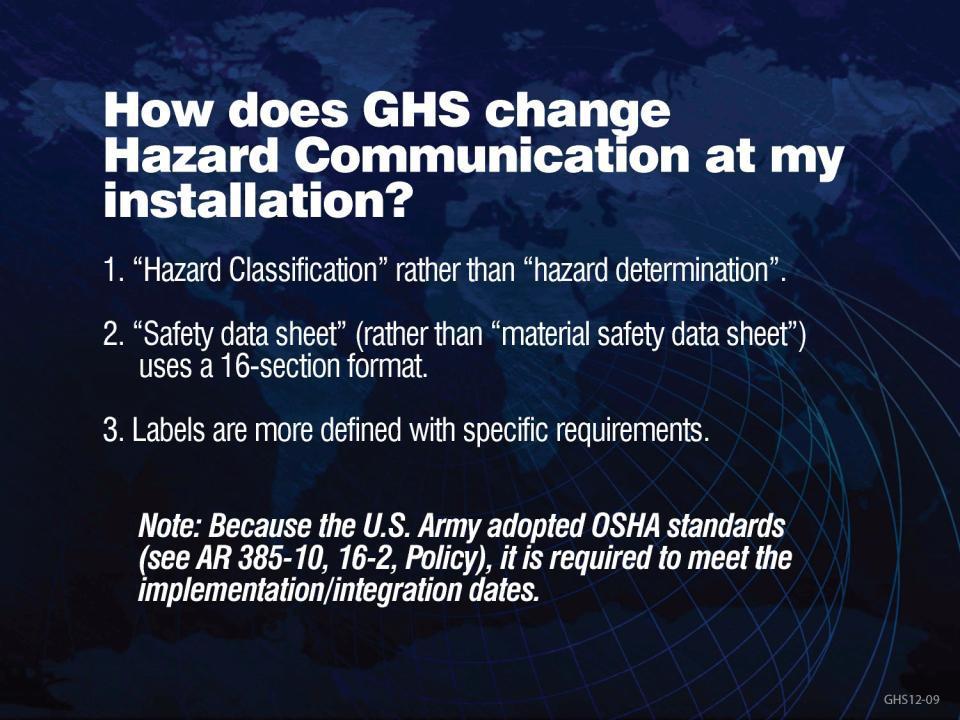 우리기지사령부의 HAZCOM 프로그램은 GHS 에의하여어떻게바뀌는가? 1. 위해성결정이아닌위해성분류 2.