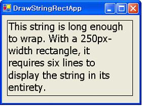 예제 Font f = new Font("Tahoma", 15); g.drawstring("hello World!", f, Brushes.Black, 10, 10); f.dispose(); string s = "This string is long enough to wrap.