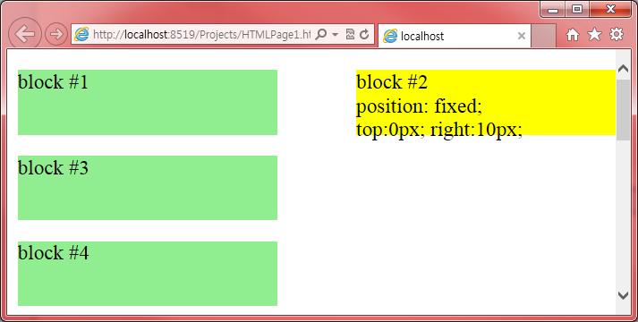 고정위치설정 <body> <p>block #1</p> <p id="two"> block #2<br /> position: fixed;<br /> top:0px; right:10px; </p> <p>block #3</p> <p>block