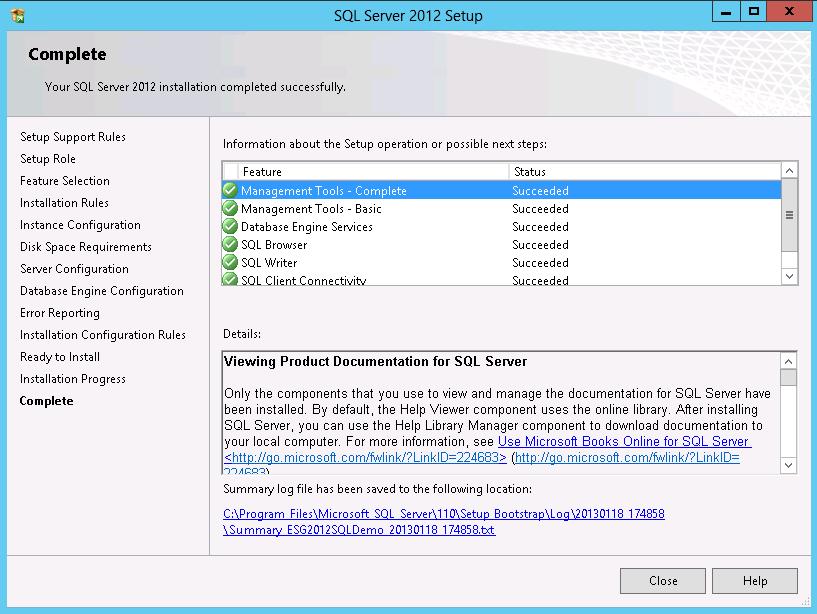 4 장 : 솔루션구축 그림 17. SQL Server 2012 설치완료 12. Close를클릭하여 SQL Server 설치프로세스를완료합니다. SQL Server 2012 가상머신을재시작해야할수있습니다.