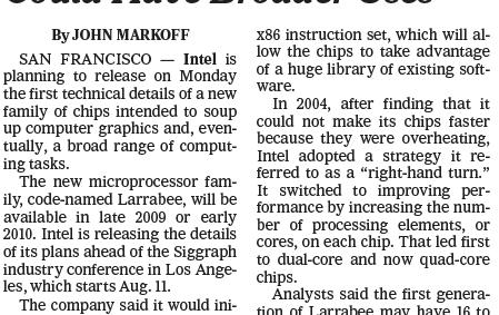 Intel 80-core TeraScale chip Intel 32-core Larrabee chip IBM Cyclops-64
