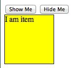 }); $("#item").hide(); $("#show").click(function(){ $("#item").
