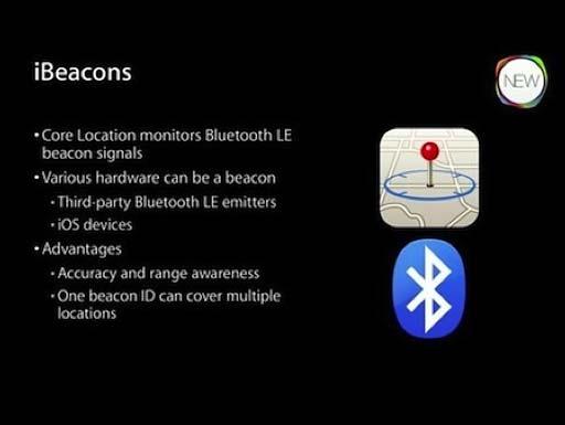 2) 애플의 아이비콘 (ibeacon) 생태계조성과보안이슈 모바일결제시스템시장진출의핵심적경쟁력으로작용할전망 2013년 6월애플은선보인 ios7에는매우흥미로운기능이하나있다. 바로저전력블루투스기술을사용해실내에있는 ios 기기사용자의위치를추적하는기술인 아이비콘 (ibeacon) 이다.