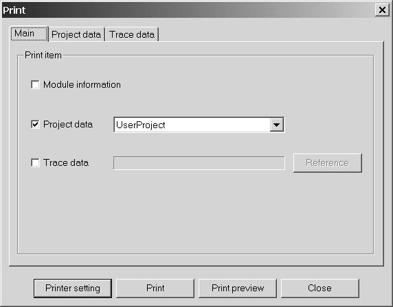 10 인쇄 10 인쇄 10.1 기동방법 시스템프로젝트ㆍ사용자프로젝트ㆍ트레이스데이터를인쇄합니다. [Project] [Print] 메뉴 ( ) 를클릭합니다.
