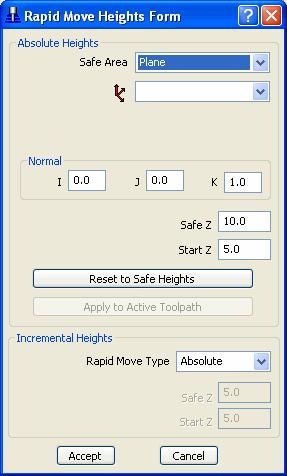 Safe Area ( 안전영역 ) Rapid Move Heights( 급속이송높이 ) 창안에 Absolute Heights( 절대값높이 ) 변수값들은 Safe Areas( 안전영역 ) 항목에따라나타난다.