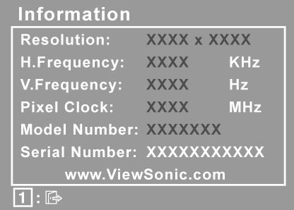 제어 설명 Information 은컴퓨터의그래픽카드에서보내는타이밍모드 ( 비디오 신호입력 ), LCD 모델번호, 일련번호및 ViewSonic 웹사이트 URL 을표시합니다.