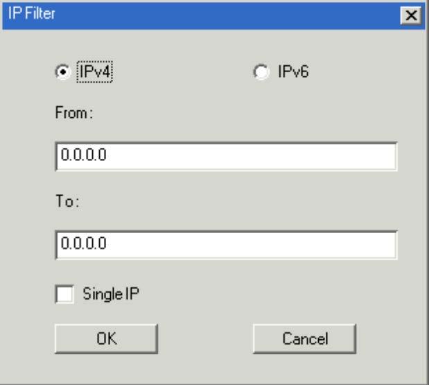 10 장. 장치관리 필터추가 필터를추가하려면다음을수행하십시오. 1. Add 를클릭하십시오. 아래에있는것과비슷한대화상자가나타납니다. 2. IPv4 혹은 IPv6 주소를필터링할것인지설정하십시오. 3. From: 필드에원하는필터주소를설정하십시오. 단일 IP 주소로필터링을하려면, Single IP 체크박스에체크하십시오.