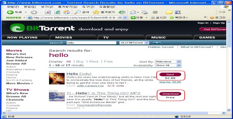 또는비트토렌트사이트 (http://www.bittorrent.com/) 에서프로그램설치없이바로 torrent 파일을검색하고다운로드할수도있습니다. 2) BitTorrent 프로그램에서다운로드할파일찾기 1 BitTorrent 프로그램을실행합니다.