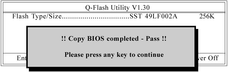 BISO 업데이트과정이완료되면, 아무키나눌러서 Q- Flash 메뉴로되돌아가십시오. 5.