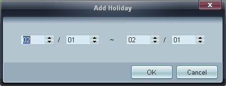 Holiday Management Holiday Management 는원하는날짜를지정하여해당날짜에는 Timer 설정이된디스플레이의작동을하지않도록하는기능입니다.