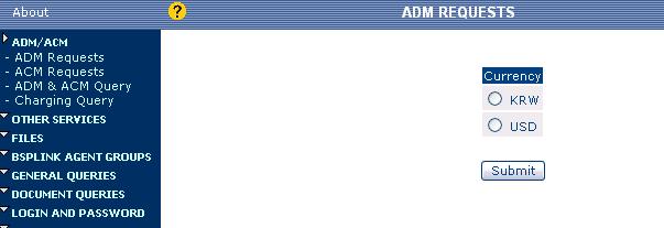 ACM Requests/ADM Requests ACM/ADM REQUESTS 대리점이항공사에 ADM/ACM 을요청하는기능 항공사 CODE(Numeric Code) 입력 BSPlink 를통하여대리점이 ADM/ACM 을작성하여항공사로승인요청함 항공사가 BSPlink