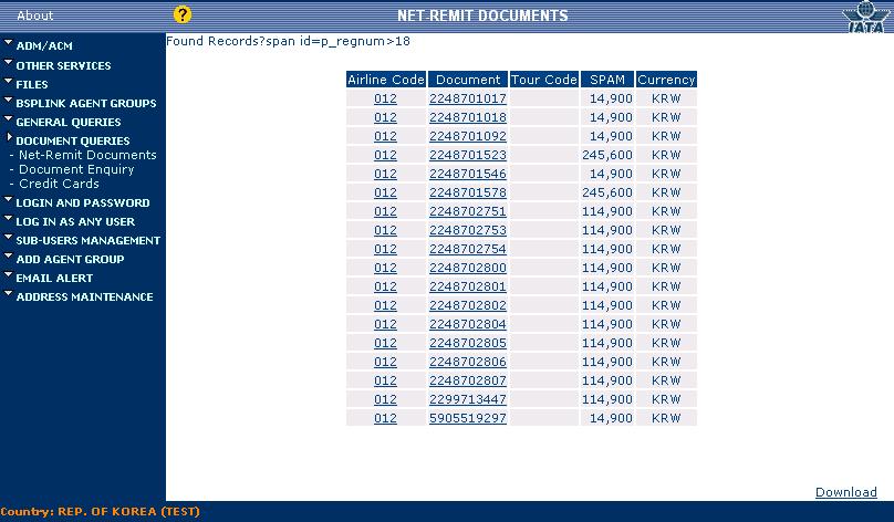 DOCUMENT QUERIES Net-Remittance Documents Net-Remittance Documents 조회실행화면 화면상항공사 Code, Document 번호클릭하면항공사정보및