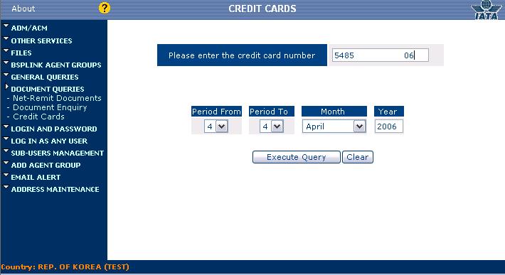 DOCUMENT QUERIES Credit Cards Credit Cards 여행사에서신용카드발권한항공권에대하여신용카드번호를입력하여발권정보및해당항공권조회가가능함 최근