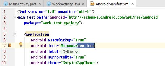 실습 08 매니페스트파일설정변경 AndroidManifest.xml 파일에서앱아이콘을변경하고 WorkActivity 를추가해보자. 01 >> [app]-[manifests] 에서 AndroidManifest.xml 파일을더블클릭해서연다. 02 >> 앱아이콘을 app_icon 으로변경한다.