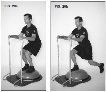 이운동은근지구력과둔근, 사두근, 오금줄강화뿐아니라균형, 코어안정화및발 / 발목안정화를위한것입니다. 레어탭런지 양손은핸들바를잡고발은골반너비만큼또는약간좁게벌린상태로 BOSU Balance Trainer 위에섭니다. 두무릎을약 45 도구부려 하프스쿼트 자세를유지합니다. 그림 20a 참조. 한쪽다리를뒤로옮겨베이스뒤쪽바닥으로발을내립니다.
