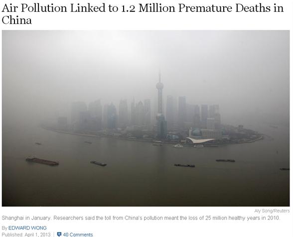 부 록 중국대기오염의심각성관련기사 뉴욕타임즈 2013 년 4 월 1 일자기사 기사에따르면, 중국의대기오염으로인해 120만명이조기사망에이르고있다고한다. 이는 2천5백만년에해당하는생명의손실을가져오는것이라고연구진은전한다.
