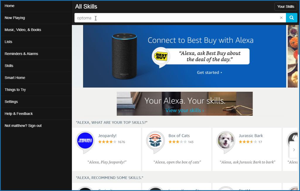 추가정보 정보를편집하려면다음을수행하십시오. 별칭을클릭하여프로젝터이름을변경합니다. 제거를클릭하여제품번호를삭제합니다. Alexa 스킬활성화하기 1. 웹브라우저를열고 Amazon 웹사이트 ("https://alexa.amazon.com") 로이동합니다. 그런다음 Alexa 계정을사용하여로그인합니다. 2.