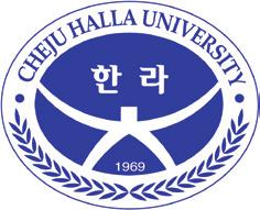 제주한라대학교 CHEJU HALLA UNIVERSITY 济州汉拿大学 Ⅰ. 대학소개大学介绍 대학명大学名称 위치位置 총재학생수总在校生人数 외국인유학생수留学生人数 대학특징大学特点 제주한라대학교 (www.chu.ac.