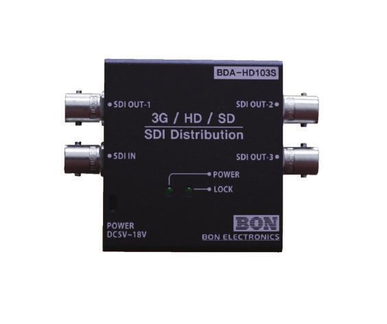 SDI Distributor BDA-HD103S Input Output Input Format 1 BNC, SDI 3 BNC, SDI Distributed Output 1920*1080(60p, 59.94p, 50p), 1920*1080(60i, 59.94i, 50i, 30p, 29.97p, 25p, 24p, 23.