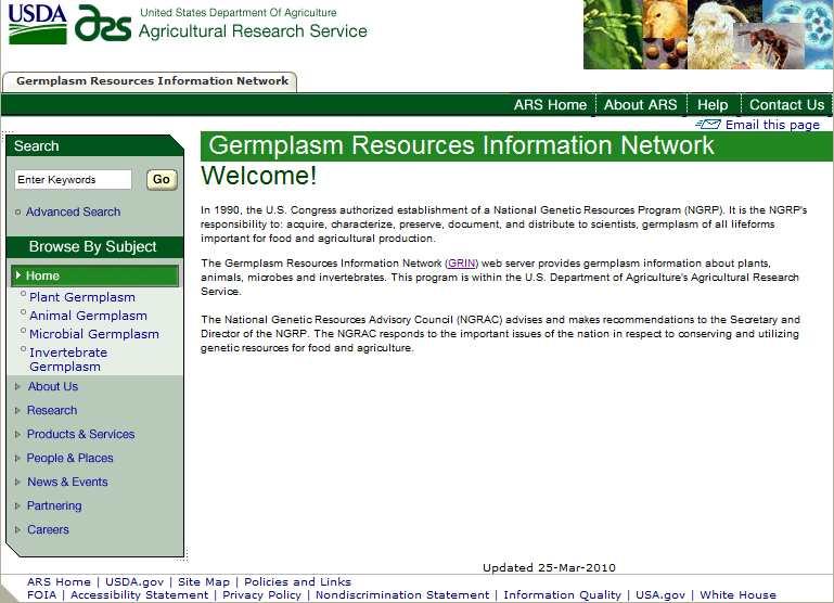Ⅱ. 생물다양성및생물자원정보관리현황 45 국가유전자원프로그램 (NGRP) 에의해보전되고있는모든유전자원정보를담고있는데이터베이스서버로서유전자원정보망 (Germplasm Resources Information Network, GRIN) 운영 - 국가유전자원프로그램 (NGRP) 를수립하여하위프로그램으로식물 동물 무척추동물