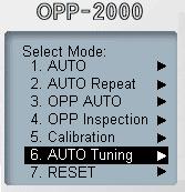 4.2 오토튜닝방법 1 2 OPP-2000 초기에서 4 키를 2 초간누른다. 방향키를사용하여선택후키를 짧게누른다. 3 방향키를사용하여 Yes(ENT) 선택후키를짧게누른다.