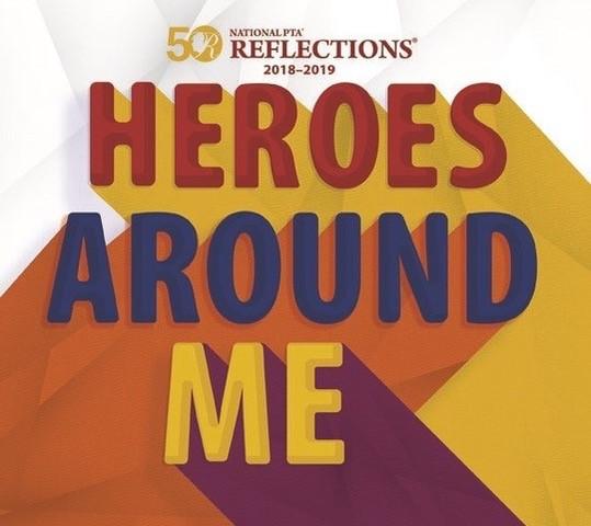Page 2 PTA Reflections Heroes Around Me National PTA REFLECTIONS HEROES AROUND ME Reflections Program 에서학생들이자신의작품을통해본인의창의적인재능을뽐낼수있는기회를제공합니다. 올해의주제는 우리주위의영웅들 입니다.
