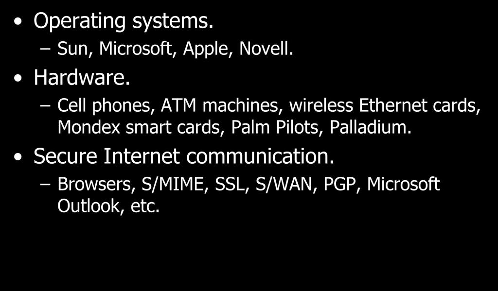 RSA 암호방식의개요 Operating systems. Sun, Microsoft, Apple, Novell. Hardware.