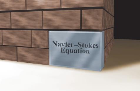The Navier Stokes 방정식은단순해보이지만비정상, 비선형, 2 차의편미분방정식이다.