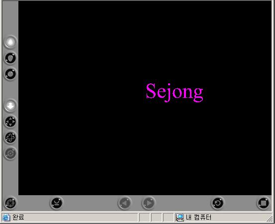 글자보여주기 "Sejong" 이라는글자보여주기 ( 그림 77) 에서 Text는글자를보여주겠다는예약어이고 string 뒤에는 [] 안에보여줄글자를써넣으면된다. 그리고반드시 으로묶어주 어야한다. #VRML V2.