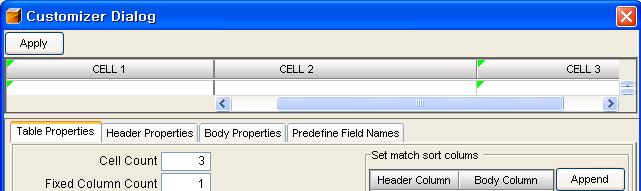 - Cell Count : 열의개수를설정한다. - Fixed Column Count : Auto Resize Mode 가 AUTORESIZE_OFF 로설정되었을경우에만반응을한다.