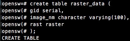 $ psql -U postgres -d opensw # create table vector_data ( gid serial, odj_nm character