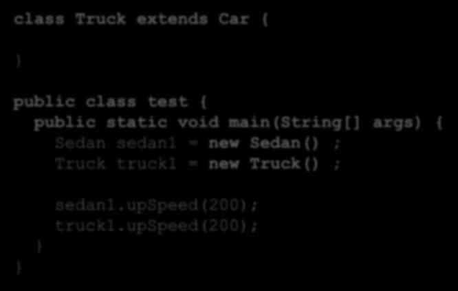 메소드재정의 class Truck extends Car { public class test { public static void main(string[] args) {