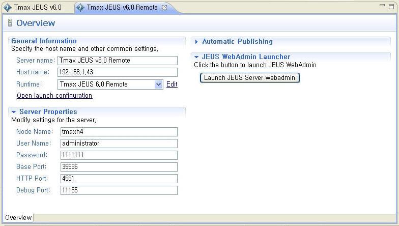 리모트서버의서버개요편집기는개요단일탭으로구성되어있으며 JEUS WebAdmin Luancher 항목의 Launch JEUS Server webadmin 버튼은 JEUS 웹기반관리툴인웹관리자을이용할수있도록링크되어있다.