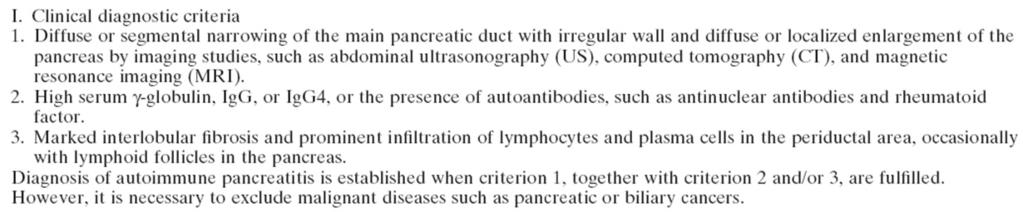 류지곤 :Autoimmune Pancreatitis: Consensus Guideline in Diagnosis and Treatment 115 Table 1. Clinical diagnostic criteria of autoimmune pancreatitis (2006 revised proposal) by Japan pancreas society.
