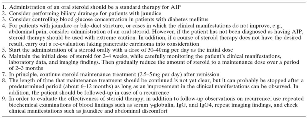 류지곤 :Autoimmune Pancreatitis: Consensus Guideline in Diagnosis and Treatment 121 Table 7. Consensus on the treatment for patients with AIP in Japan. 재발한다고알려져있어유지요법이재발을의미있게억제하므로유지요법을권장하고있다.