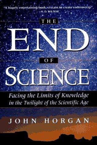 The End of Science by John Horgan