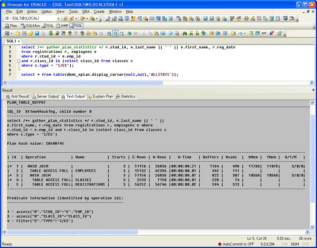DBMS_XPLAN 패키지의활용 DBMS_XPLAN 패키지로실제실행계획에 Row Source 별통계출력 수행하는쿼리에 /*+ gather_statistics */ 힌트추가혹은세션레벨에서 statistics_level 의값을 all 로설정 select * from (dbms_xplan.