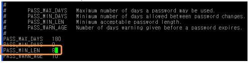 1. 비밀번호를 8 글자이상으로설정 (Linux Server) /etc/login.defs 파일을수정할수있도록열어줍니다.