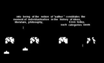 Happy 에서는고전게임인 Space Invaders 를차용했음 (Thomson & Craighead, 1998) 게이머는원게임인 Space Invader 에출현하는적외계인대신에단어를공격해없애게되는데, 미셸푸코의에세이인 " 저자란무엇인가?