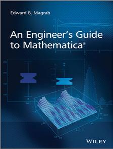 Engineer's Guide to Mathematica Edward B.