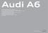 Page Fascination 2 Audi A6 Sedan 8 Audi A6 Avant 12 Audi S6 Technology 22 TDI 23 FSI /TFSI 24 quattro 25 Audi drive select 26 MMI Multi Media Interfac